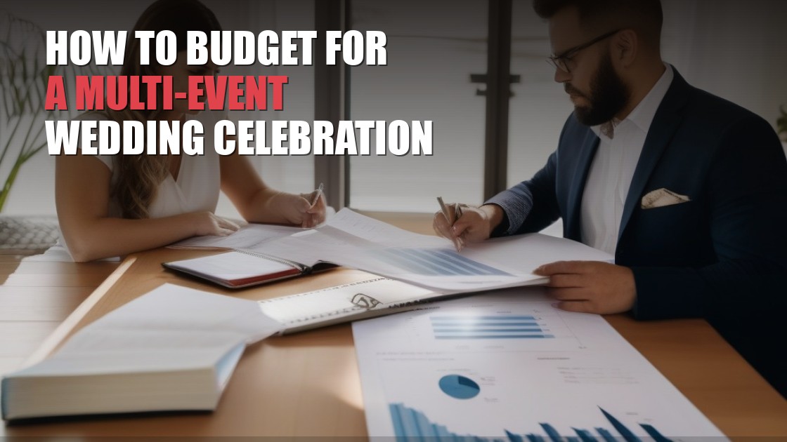 How to Budget for a Multi-Event Indian Wedding Celebration