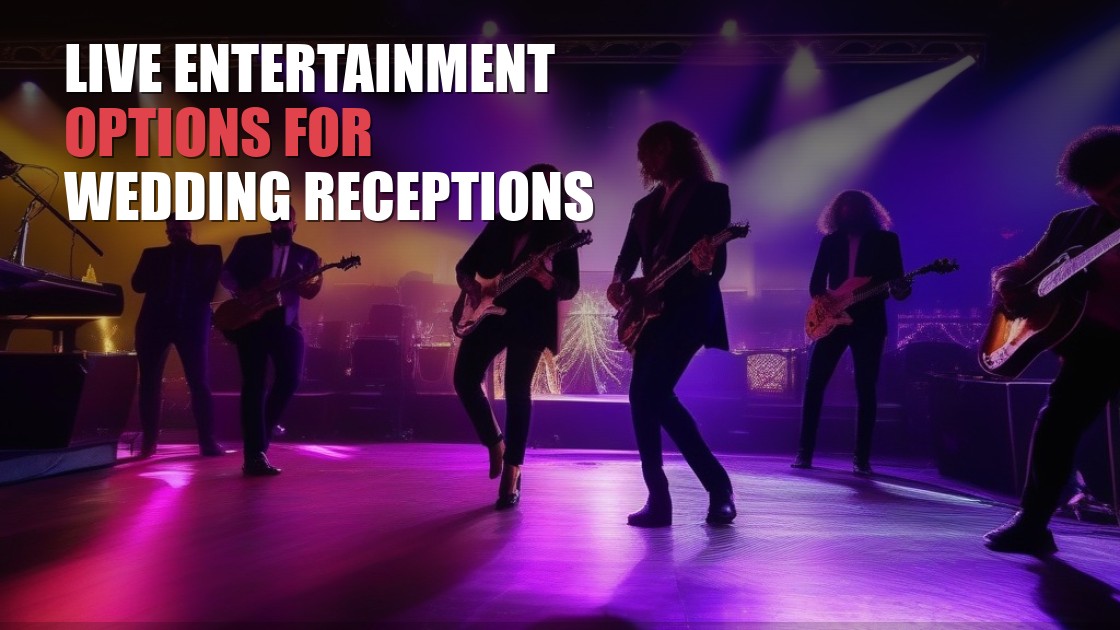 Live Entertainment Options for Indian Wedding Receptions