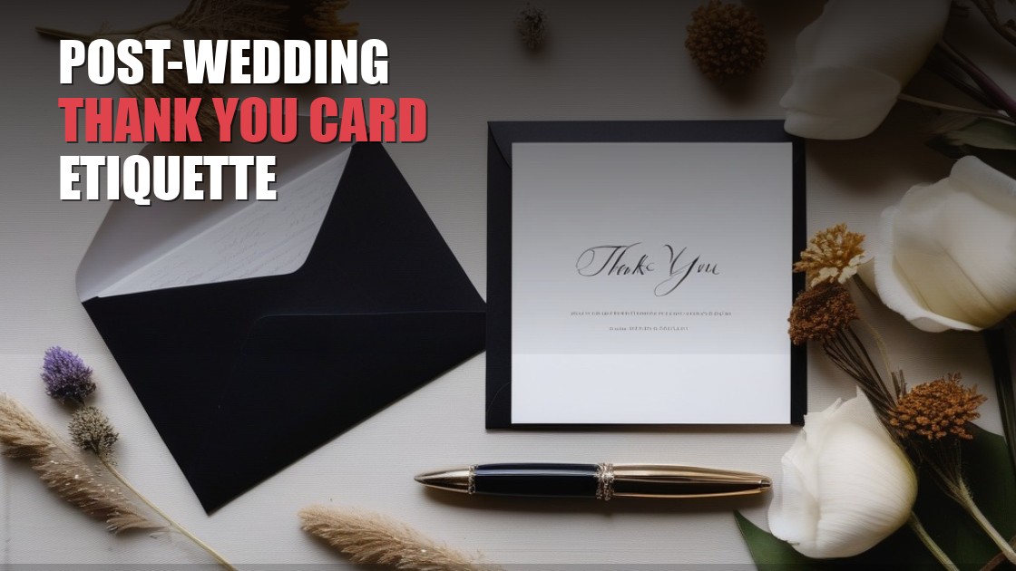 Post-Wedding Thank You Card Etiquette for Indian Weddings
