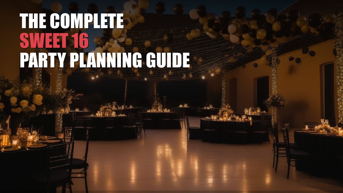 The Complete Sweet 16 Party Planning Guide for Arizona