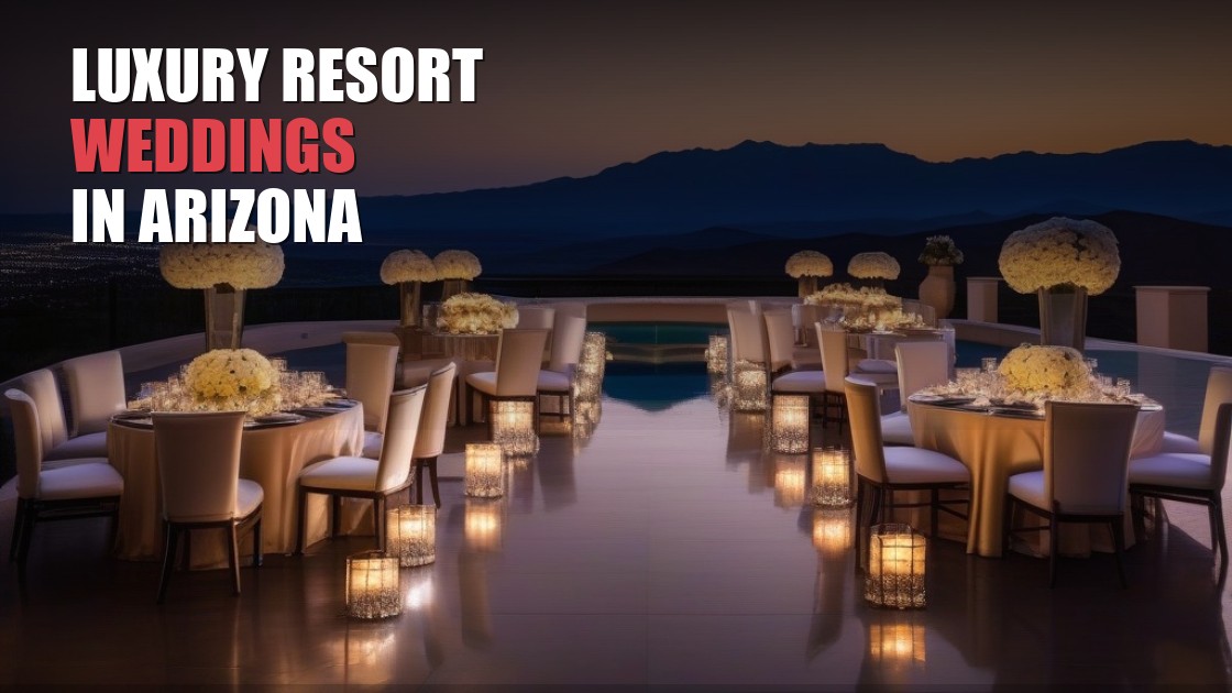 Luxury Resort Weddings in Arizona for South Asian Couples