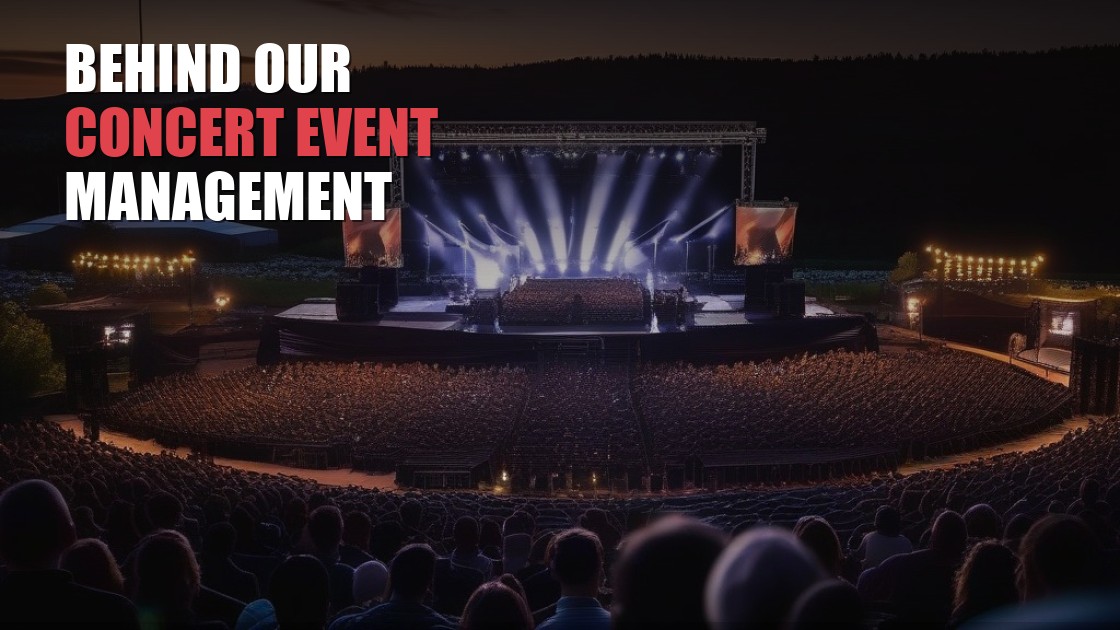 Behind Our Concert and Public Event Management Services