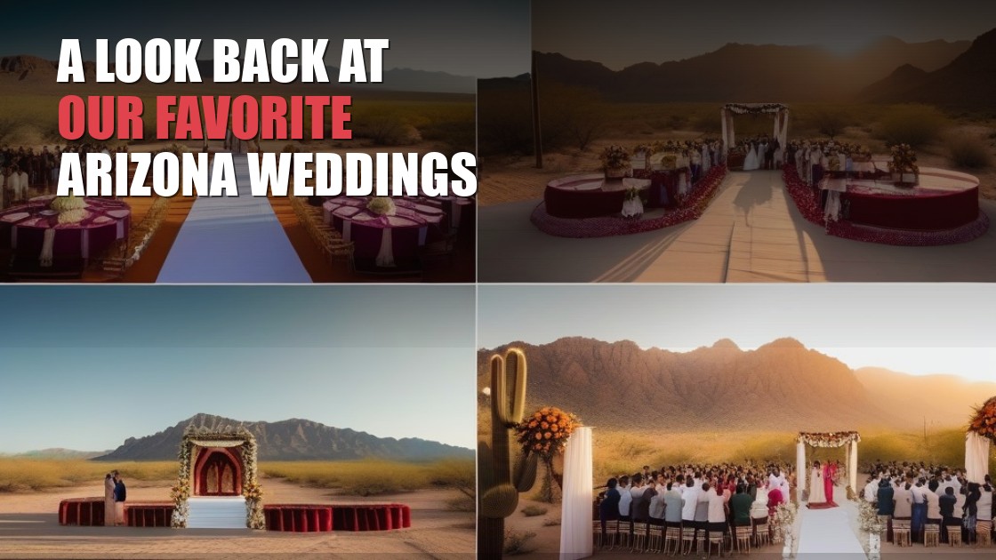 A Look Back at Our Favorite Arizona Weddings
